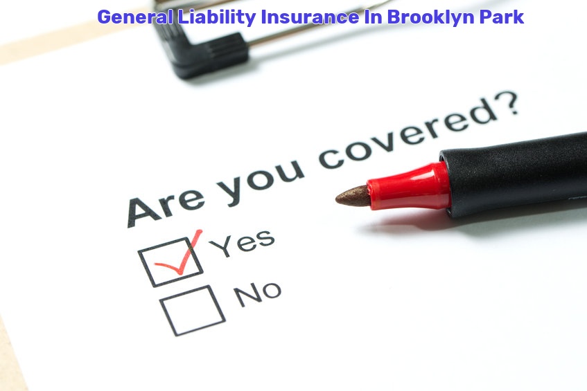 General Liability Insurance In Brooklyn Park