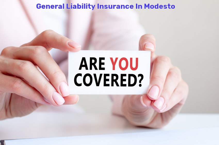 General Liability Insurance In Modesto