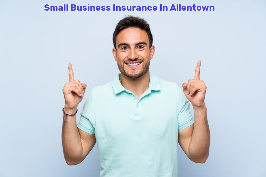 Small Business Insurance In Allentown