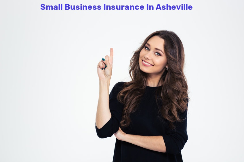 Small Business Insurance In Asheville