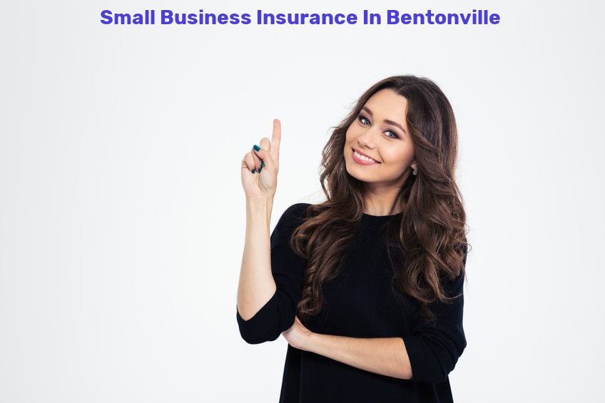 Small Business Insurance In Bentonville