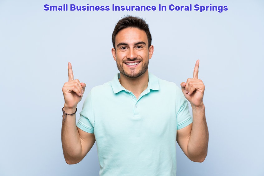 Small Business Insurance In Coral Springs