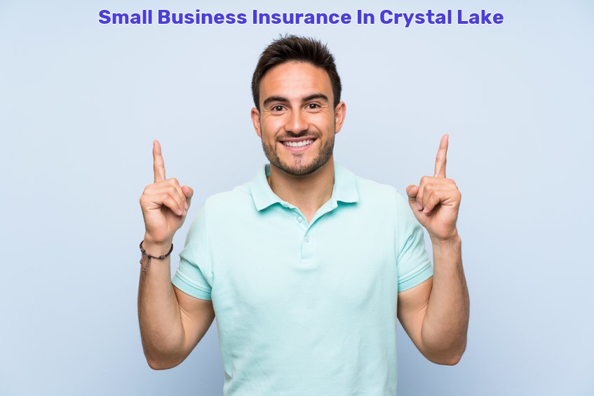 Small Business Insurance In Crystal Lake