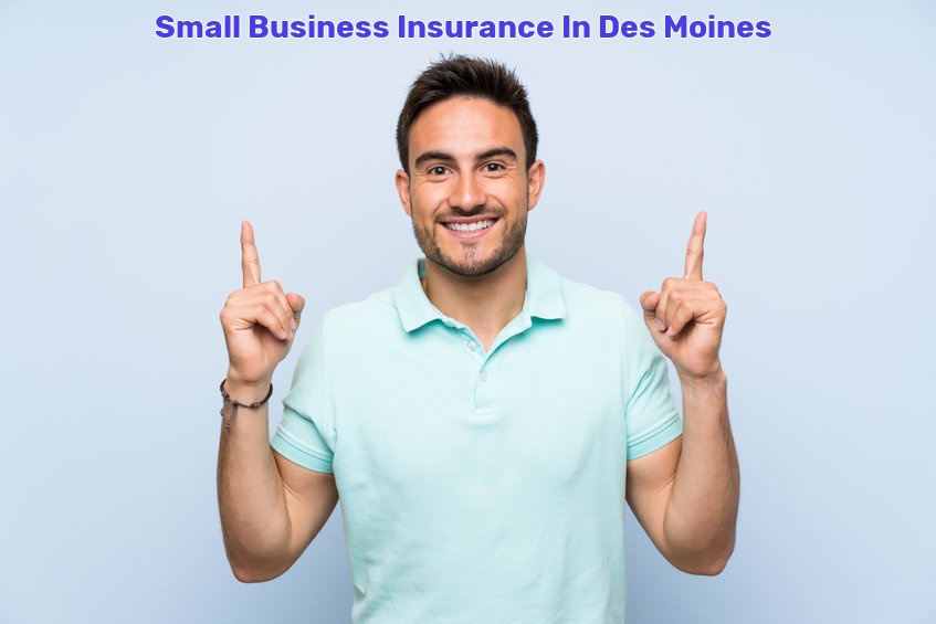 Small Business Insurance In Des Moines