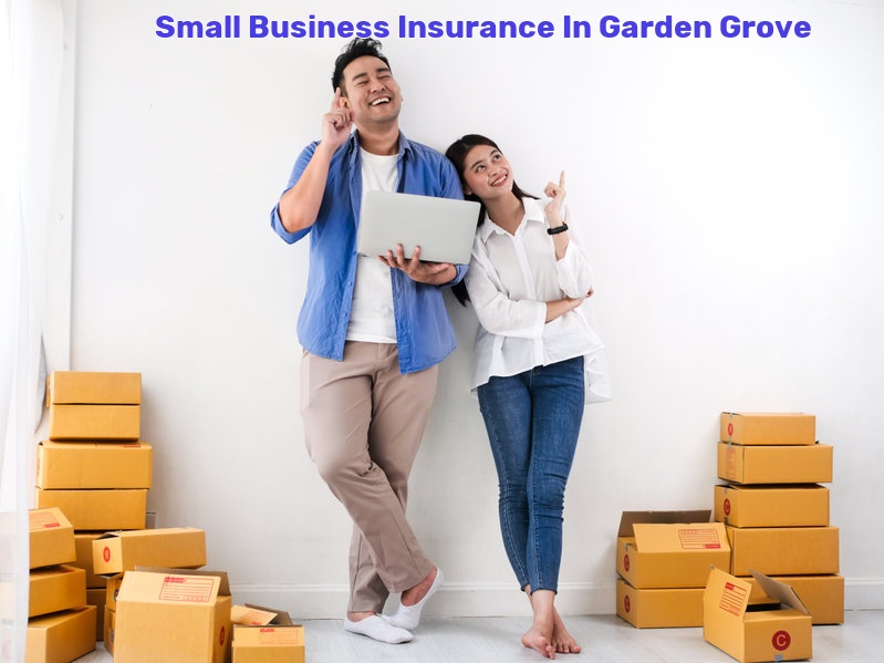 Small Business Insurance In Garden Grove