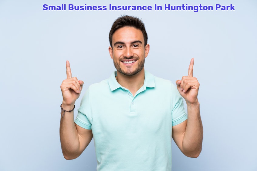 Small Business Insurance In Huntington Park