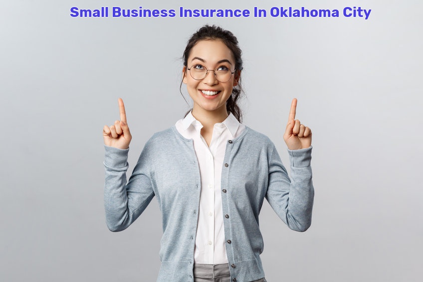 Small Business Insurance In Oklahoma City