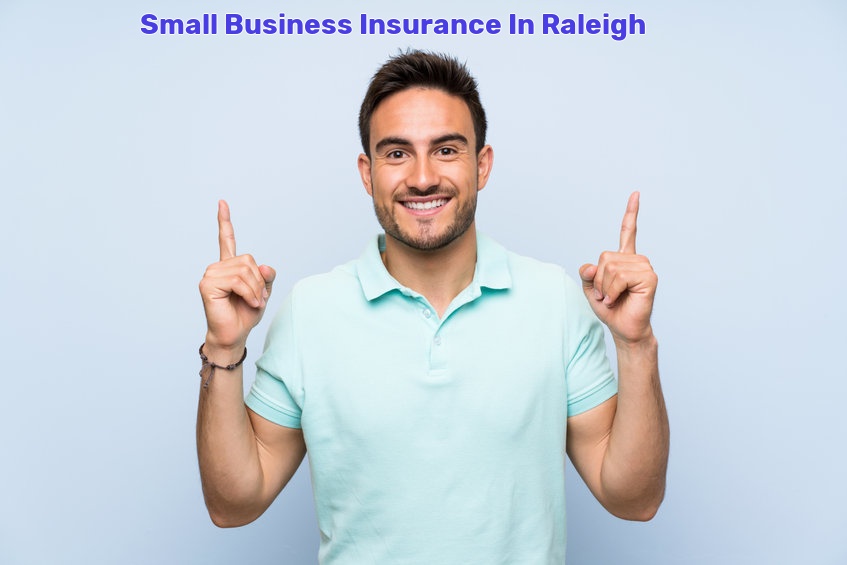 Small Business Insurance In Raleigh