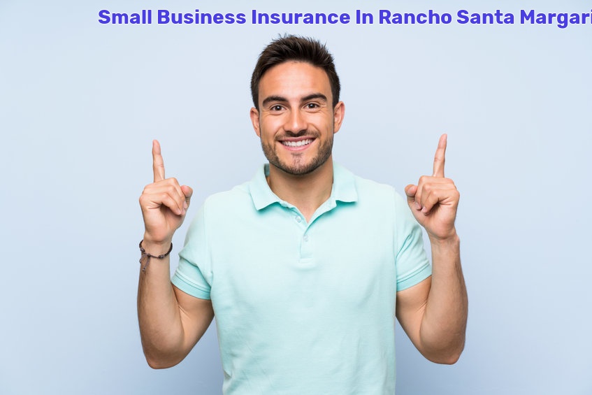 Small Business Insurance In Rancho Santa Margarita