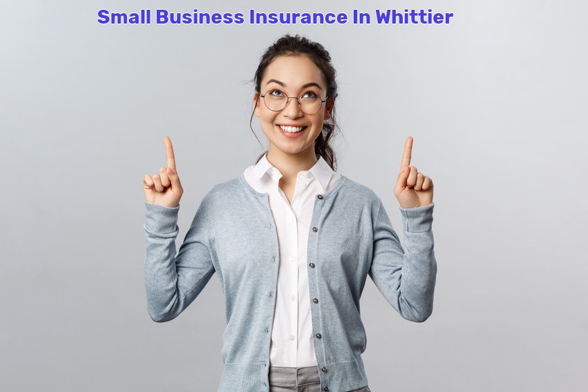 Small Business Insurance In Whittier