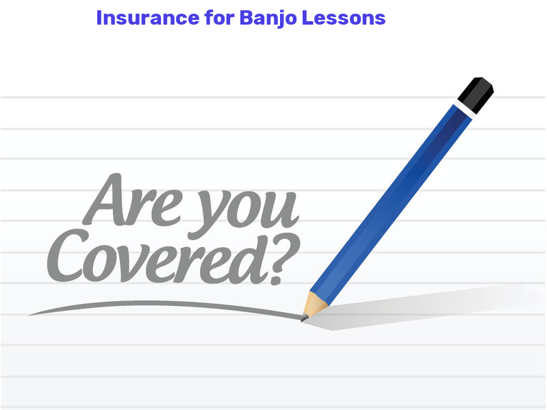 Banjo Lessons Insurance