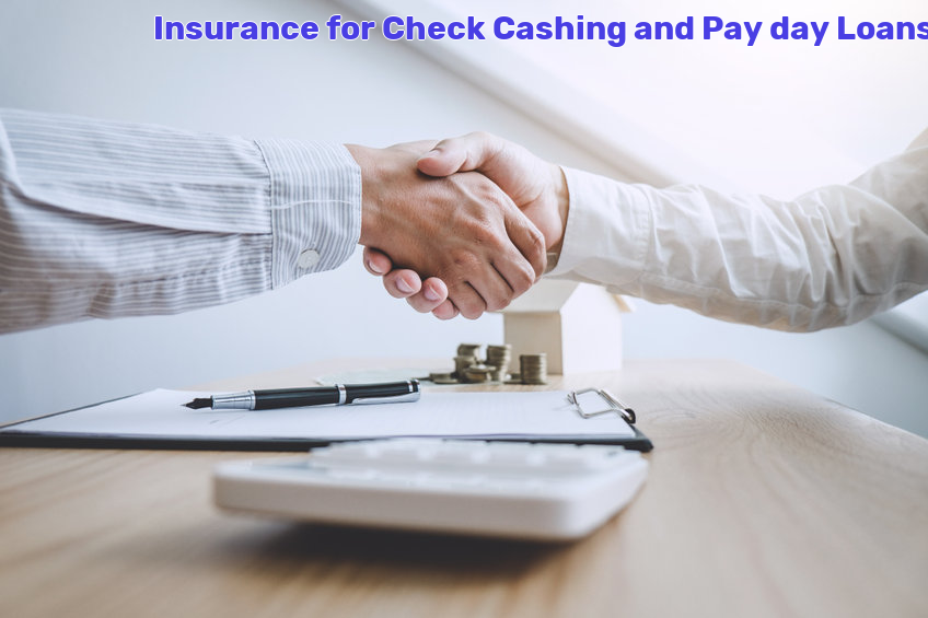 Check Cashing and Pay day Loans Insurance