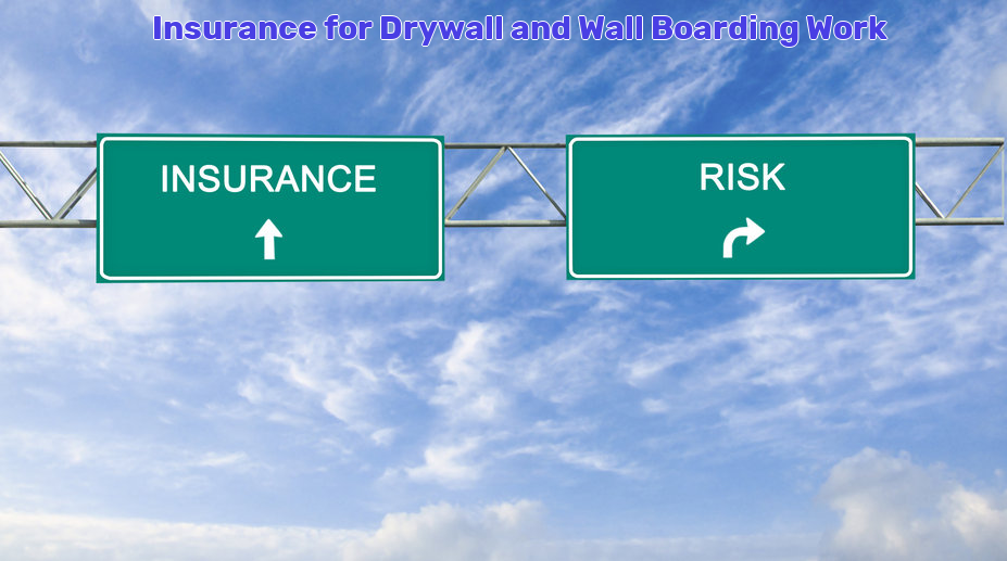 Drywall and Wall Boarding Work Insurance