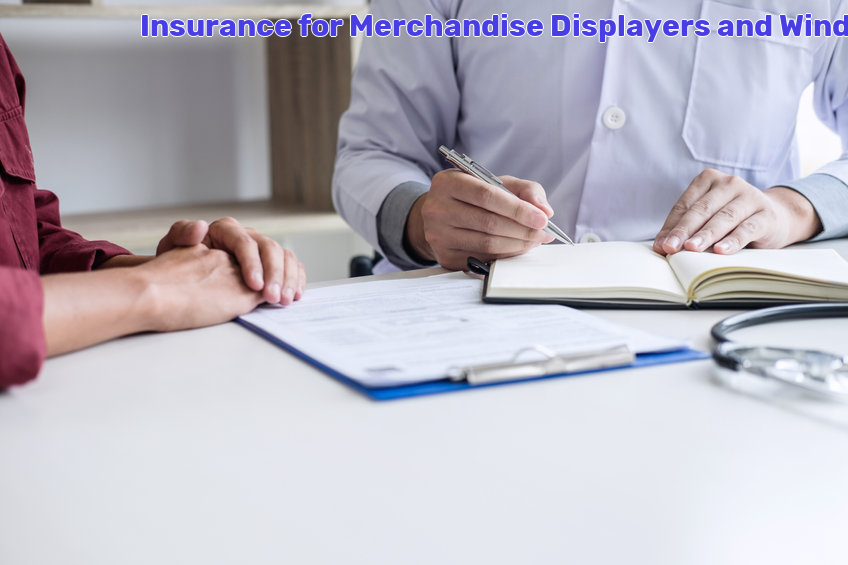 Merchandise Displayers and Window Trimmers Insurance