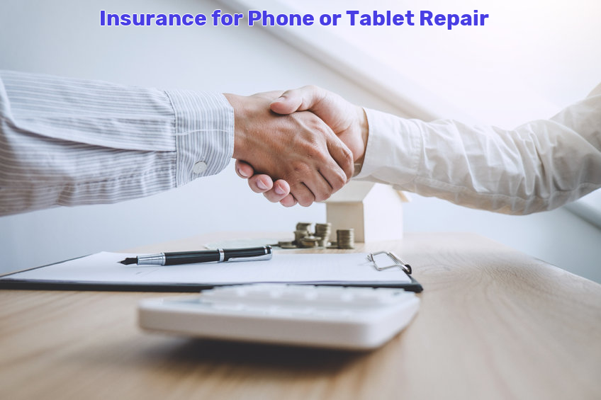 Phone or Tablet Repair Insurance